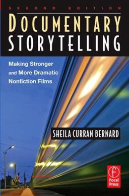 Documentary Storytelling Making Stronger and More Dramatic Nonfiction Films 2nd 9780240808758 Front Cover