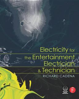 Electricity for the Entertainment Electrician and Technician  9780240809953 Front Cover