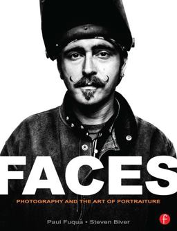 Faces Photography and the Art of Portraiture  9780240811680 Front Cover