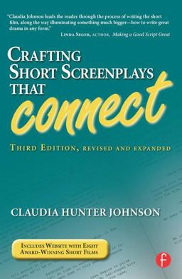 Crafting Short Screenplays That Connect 3rd 9780240812144 Front Cover