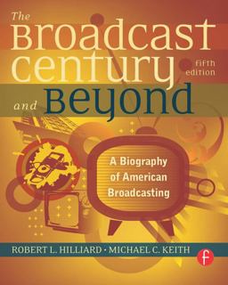 Broadcast Century and Beyond A Biography of American Broadcasting 5th 9780240812366 Front Cover