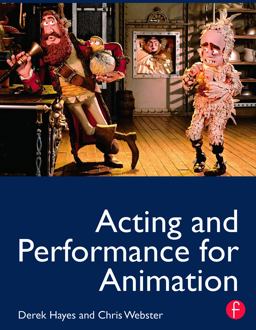 Acting and Performance for Animation  9780240812397 Front Cover