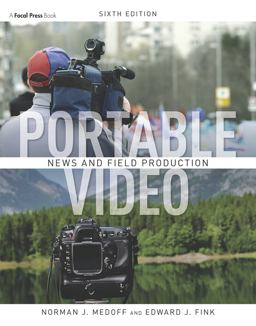 Portable Video News and Field Production Sixth Edition 6th 9780240814995 Front Cover
