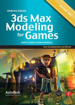 3ds Max Modeling for Games: Volume II Insider's Guide to Stylized Modeling 2nd 9780240816067 Front Cover