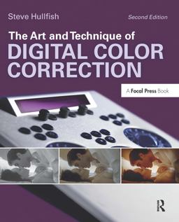 Art and Technique of Digital Color Correction 2nd 2012 9780240817156 Front Cover