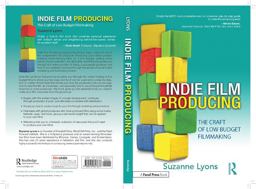 Indie Film Producing The Craft of Low Budget Filmmaking  9780240817637 Front Cover