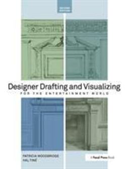 Designer Drafting and Visualizing for the Entertainment World 2nd 9780240818917 Front Cover