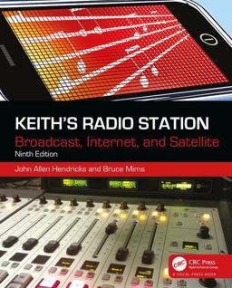 Keith's Radio Station Broadcast, Satellite, and Internet 9th 9780240821160 Front Cover