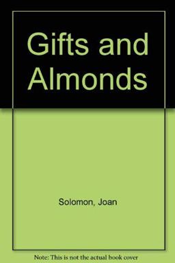 Gifts and Almonds