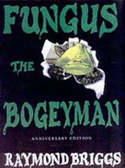 Fungus the Bogeyman