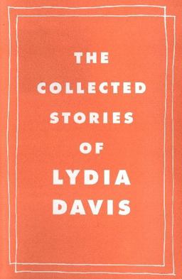 The Collected Stories of Lydia Davis