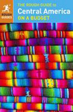 The Rough Guide to Central America on a Budget (Travel Guide)