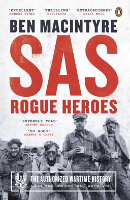 SAS Rogue Heroes - The Authorized Wartime History  9780241186862 Front Cover