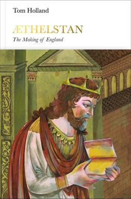 Athelstan (Penguin Monarchs) The Making of England  9780241187814 Front Cover