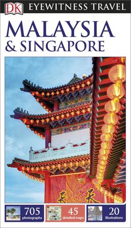 Malaysia and Singapore - DK Eyewitness Travel Guide