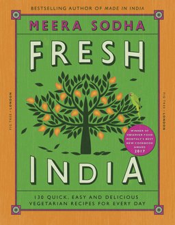 Fresh India 120 Quick and Flavour-Packed Vegetarian Recipes for Every Day  9780241200421 Front Cover