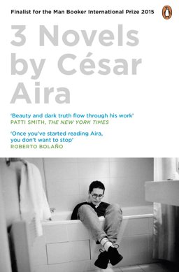 3 Novels by Cesar Aira  9780241202920 Front Cover