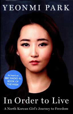 In Order to Live A North Korean Girl's Journey to Freedom  9780241203606 Front Cover