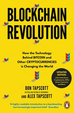 Blockchain Revolution: How the Technology Behind Bitcoin and Other Cryptocurrencies is Changing the World 1st 9780241237861 Front Cover