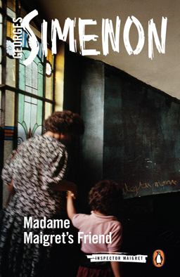 Madame Maigret's Friend:  9780241240168 Front Cover