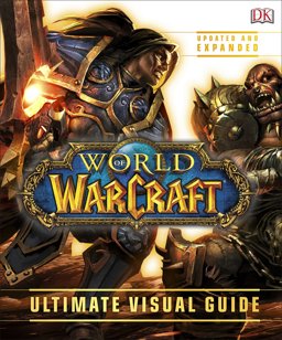World of Warcraft Ultimate Visual Guide 2nd 2016 Revised  9780241245736 Front Cover