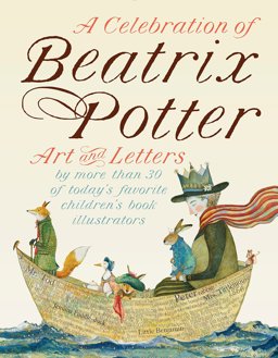 Celebration of Beatrix Potter Art and Letters By More Than 30 of Today's Favorite Children's Book Illustrators  9780241249437 Front Cover