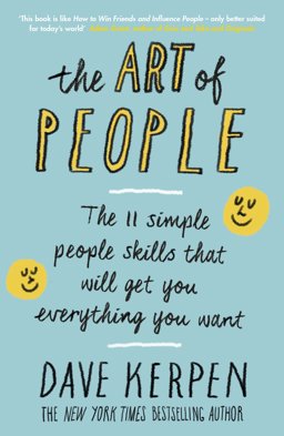 Art of People The 11 Simple People Skills That Will Get You Everything You Want  9780241250785 Front Cover