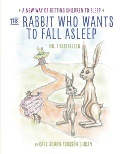 The Rabbit Who Wants to Fall Asleep: A New Way of Getting Children to Sleep  9780241255162 Front Cover