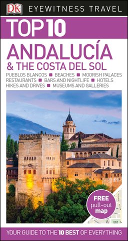 Andalucia and the Costa Del Sol - DK Eyewitness Top 10 Travel Guide
