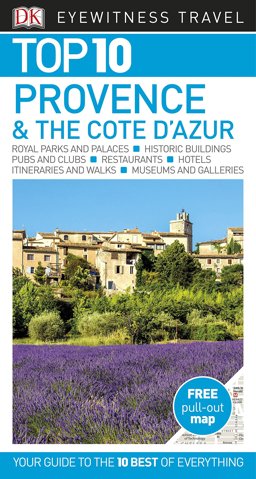 Provence and the Cote d'Azur - DK Top 10 Eyewitness Travel Guide 10th 2017 9780241264195 Front Cover