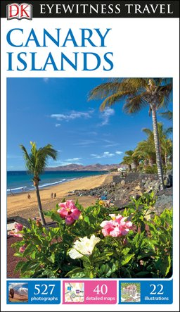 Dk Eyewitness Travel Guide - Canary Islands 7th 9780241271070 Front Cover