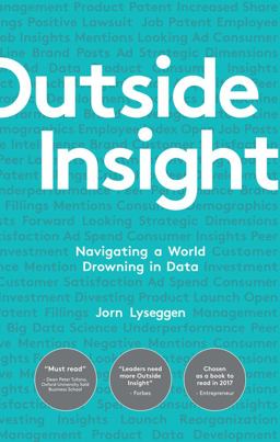 Outside Insight How to Use Data to Understand the Future and Transform Your Business  9780241273722 Front Cover