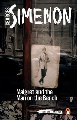 Maigret and the Man on the Bench  9780241277447 Front Cover