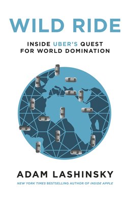 Wild Ride Inside Uber's Quest for World Domination  9780241278482 Front Cover