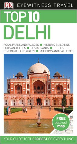 Delhi - DK Top 10 Eyewitness Travel Guide 8th 2017 9780241278734 Front Cover