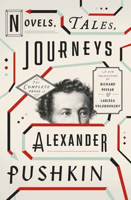 Novels, Tales, Journeys The Complete Prose of Alexander Pushkin  9780241290361 Front Cover