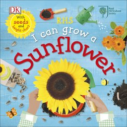 RHS I Can Grow a Sunflower  9780241301814 Front Cover
