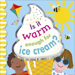 Is It Warm Enough for Ice Cream? 2018 9780241313053 Front Cover