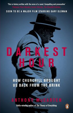 Darkest Hour How Churchill Brought Us Back from the Brink  9780241327104 Front Cover
