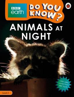 Animals at Night - BBC Earth Do You Know... ? Level 2