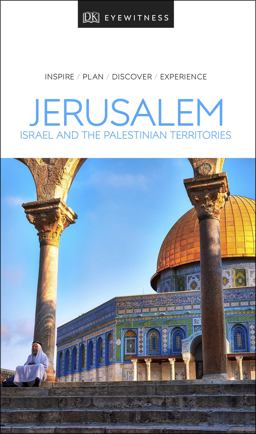 DK Eyewitness Jerusalem, Israel and the Palestinian Territories