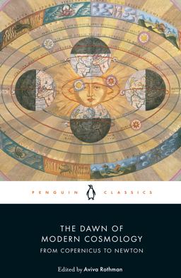 Dawn of Modern Cosmology From Copernicus to Newton 1st 2023 9780241360637 Front Cover