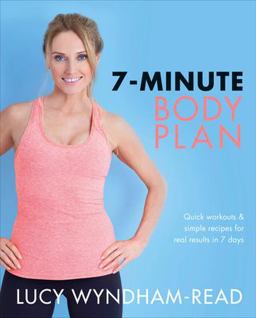 7-Minute Body Plan Quick Workouts and Simple Recipes for Real Results in 7 Days 2020 9780241430033 Front Cover