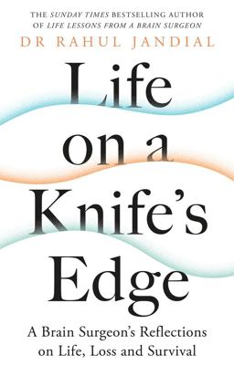 Life on a Knife's Edge Life on a Knife's Edge