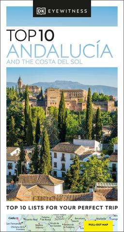 DK Eyewitness Top 10 Andalucía and the Costa Del Sol