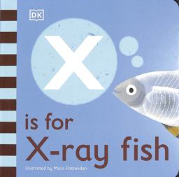 X Is for X-Ray Fish