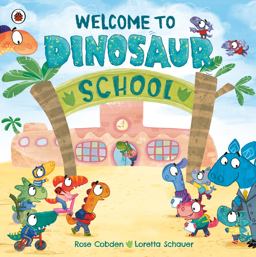 Welcome to Dinosaur School Welcome to Dinosaur School