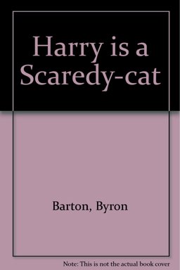 Harry Is a Scaredy-Cat
