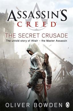 Assassin's Creed the Secret Crusade Book 3 3rd 9780241951729 Front Cover