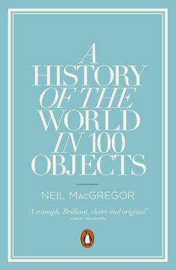 History of the World in 100 Objects  9780241951774 Front Cover